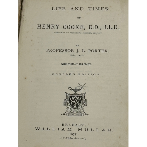 443 - Life & Times of Dr Cooke D.D. LL.D by Professor J. L. Porter. People Edition. Belfast. William Mulla... 