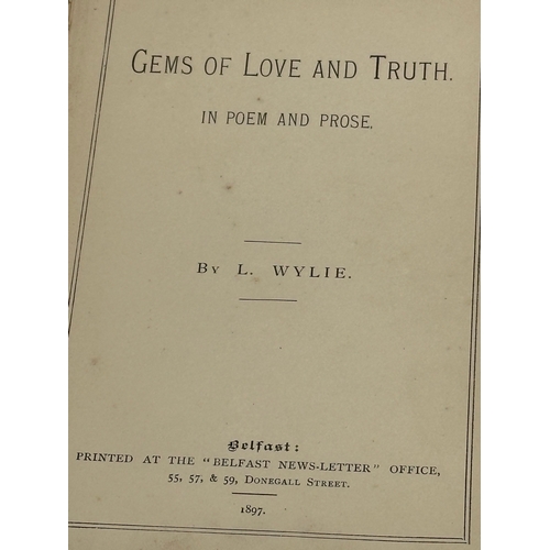 446 - A rare First Edition Gems of Love and Truth in Poem and Prose by L. Wylie. Belfast News Letter. 1897... 