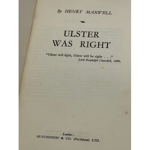 447 - First Edition. Henry Maxwell. Ulster Was Right. 1936.