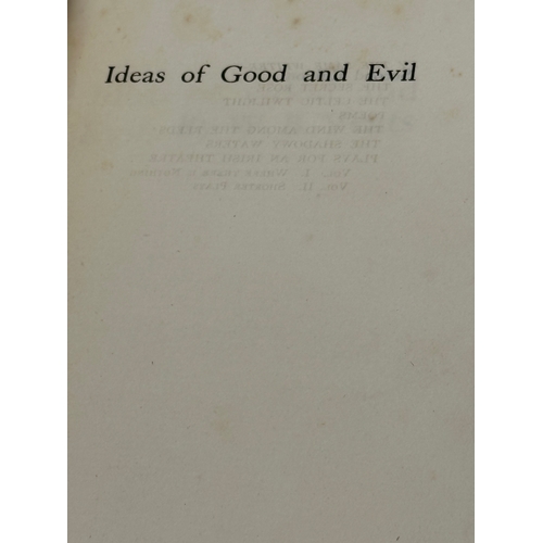 665 - W. B. Yeats. Ideas of Good and Evil. 2nd Edition. 1903.