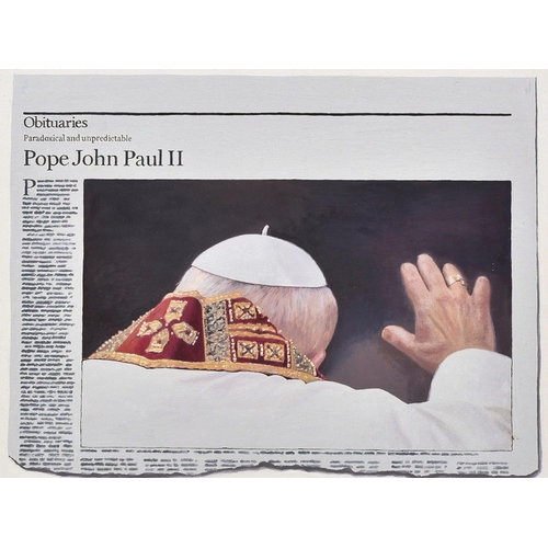 20 - Hugh Mendes (British b. 1955)
 Obituaries Pope John Paul II, 2006
 Oil on canvas
 Signed, titled and... 