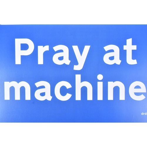 55 - Dr D (British)
 Pray At Machine
 Archival ink on 300gsm paper
 Signed and numbered 48/100 in pencil ... 