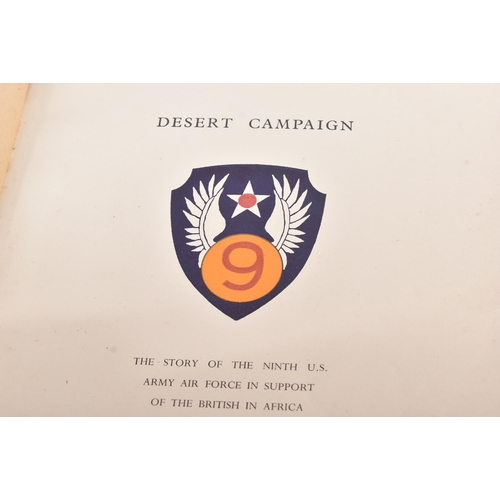 467 - WWII Second World War Interest - Desert Campaign The Story Of The Ninth US Army Air Force In Support... 