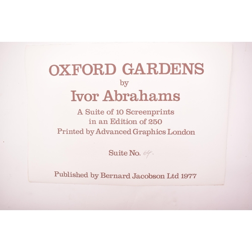 181 - Ivor Abrahams (British, 1935-2015)
 Oxford Gardens, 1977
 Screenprints x 10
 Limited edition No. 64/... 