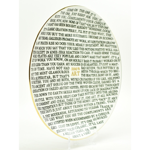 35 - Grayson Perry (British, b 1960) 
 100% ART 
 Fine bone china plate with gold lustre
 Developed for t... 