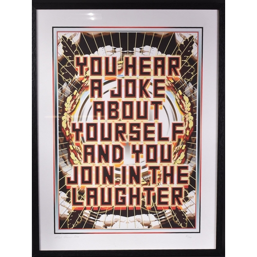 73 - Mark Titchner (British, b. 1973)
  You Hear A Joke About Yourself And Join In The Laughter, 2004
 Gi... 