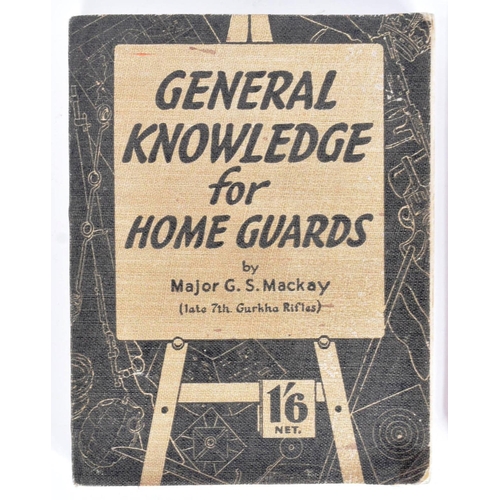 217 - Home Guard Interest - collection of x4 wartime training manuals, comprising: Home Guard Proficiency ... 