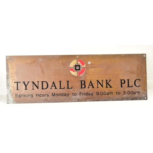 156 - Tyndall & Co. Limited - A pair of 20th century bronze toned metal street signs for Tyndall Bank. Eac... 