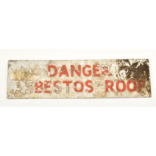 621 - A vintage 20th century aluminium warning sign for 'Danger Asbestos Roof'. The sign of rectangular fo... 