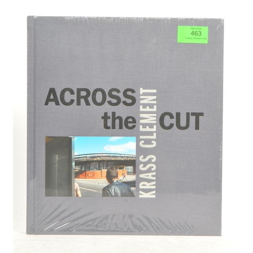 463 - Local interest. Bristol photobook: “Across the Cut” by Krass Clement 2019 1st edition of 800 print r... 