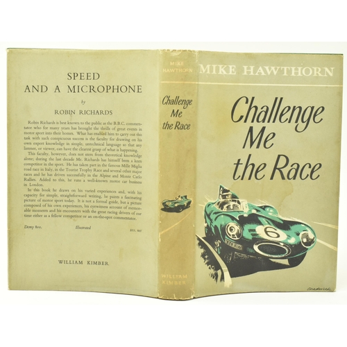 240 - Motoring interest - Hawthorn, Mike (John Michael). 1958 Challenge Me To The Race. First edition, fir... 