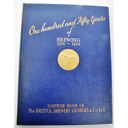 466 - Breweriana. Georges Bristol Brewery Souvenir Book entitled 150 Years of Brewing 1788-1938. Profusely... 