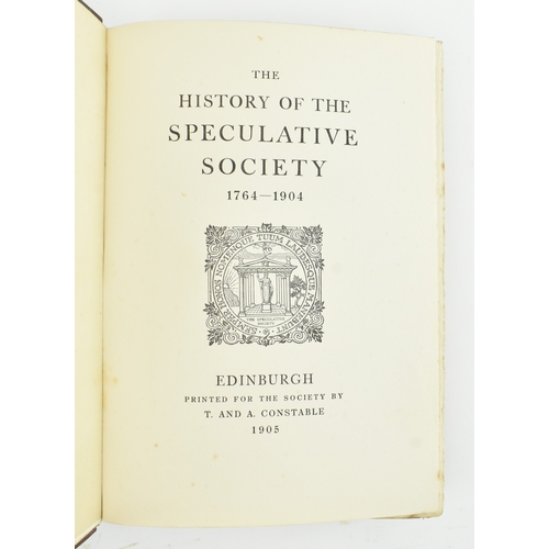 84 - Scottish history. 1845 History of the Speculative Society of Edinburgh from its institution in MDCCL... 