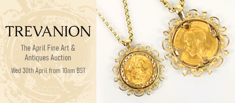 Trevanion: The April Fine Art & Antiques Auction