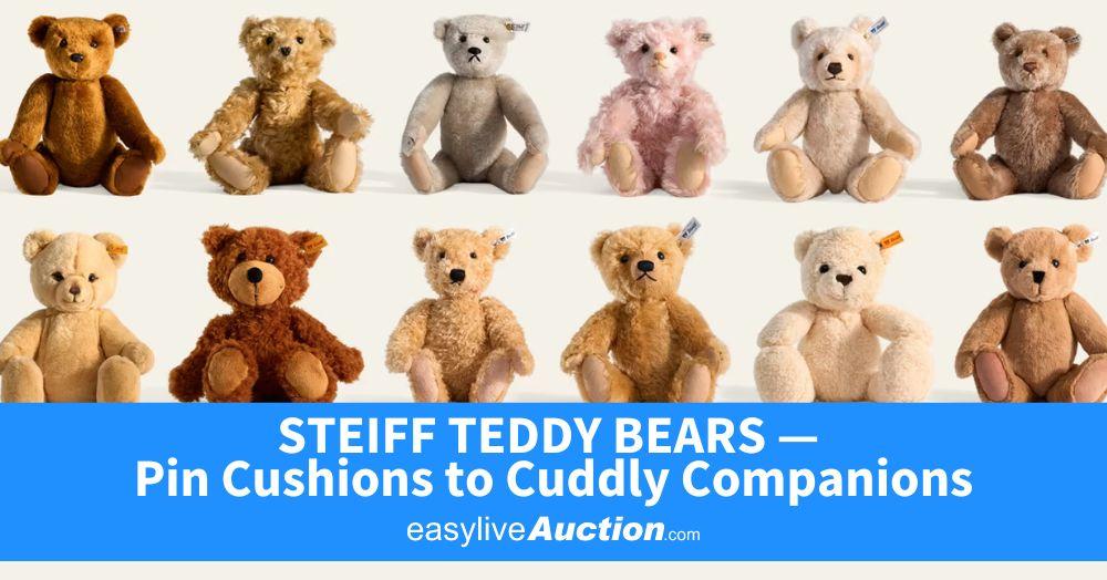 Steiff Teddy Bears: Pin Cushions to Cuddly Companions