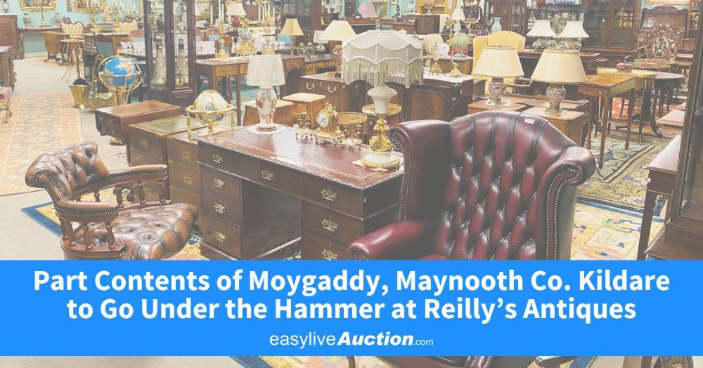 Part Contents of Moygaddy, Maynooth Co. Kildare to Go Under the Hammer at Reilly’s Antiques