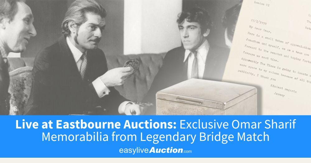 Live at Eastbourne Auctions: Exclusive Omar Sharif Memorabilia from Legendary Bridge Match