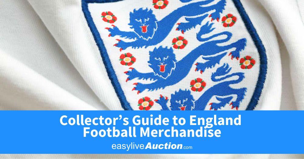 Collector’s Guide to England Football Team’s Merchandise