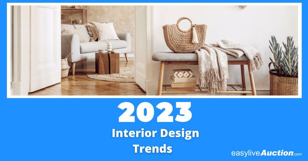 2023 Interior Design Trends: What's In and What's On Its Way Out
