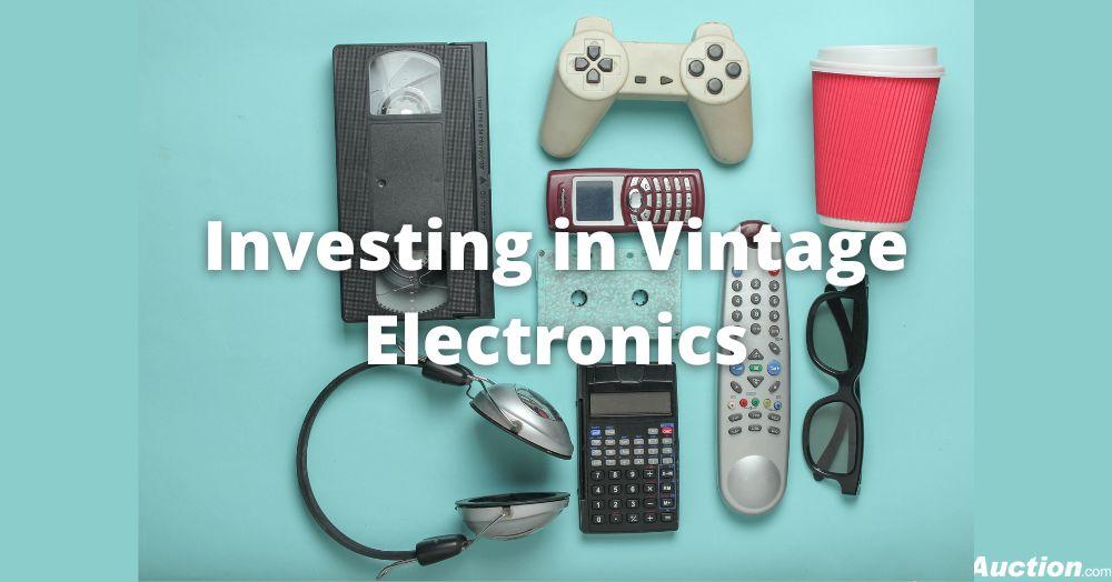 Investing in Vintage Electronics