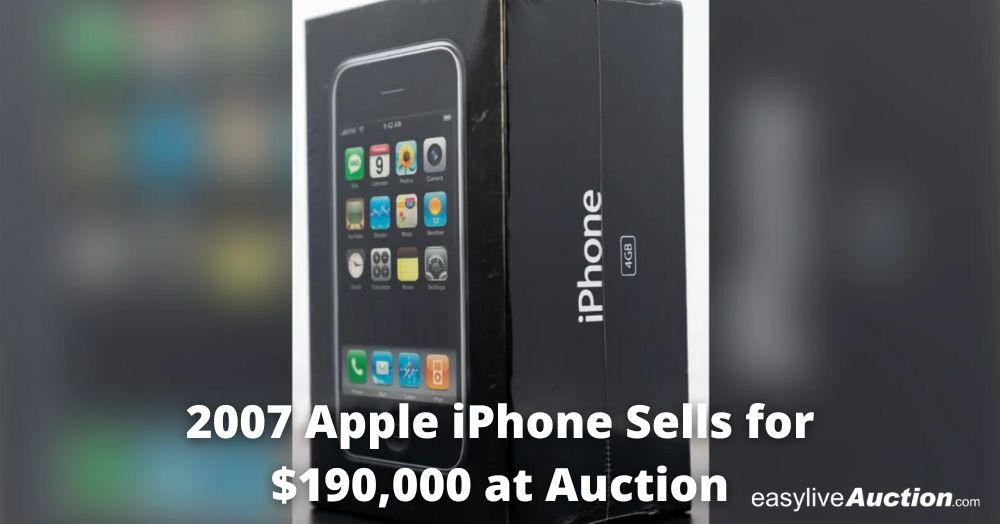 2007 Apple iPhone Sells for $190,000 at Auction