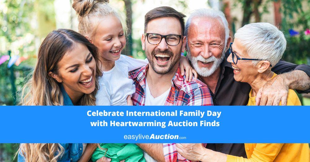 Celebrate International Family Day with Heartwarming Auction Finds