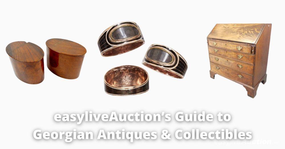 easyliveAuction’s Guide to Georgian Antiques & Collectibles