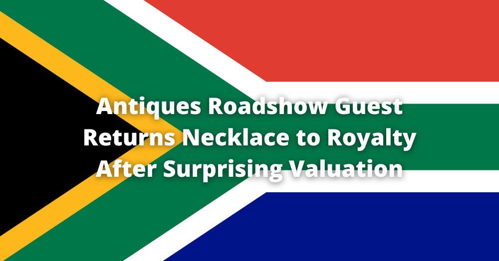 Antiques Roadshow Guest Returns Necklace to Royalty After Surprising Valuation