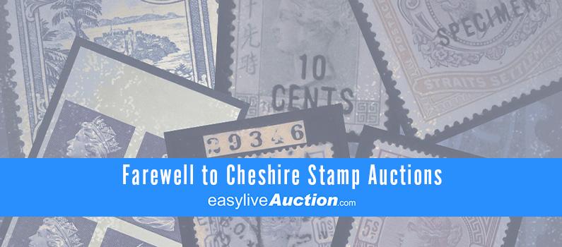 Farewell to Cheshire Stamp Auctions – A Valued Partner and Presence in the Auction Community