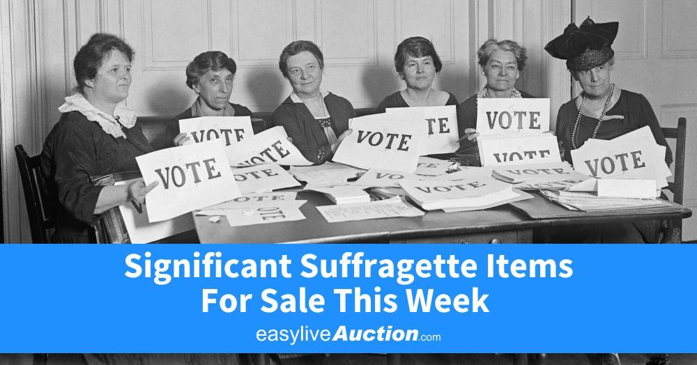 Significant Suffragette Items for Sale This Week
